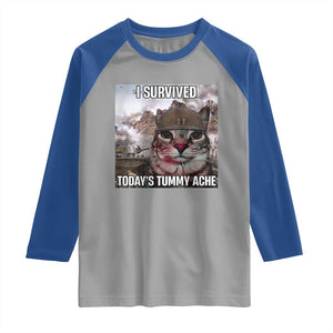 Funny I Survived Todays Tummy Ache Raglan Shirt War Cat Meme TS11 Sport Gray Royal Print Your Wear