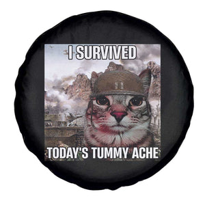 Funny I Survived Todays Tummy Ache Spare Tire Cover War Cat Meme TS11 Print Your Wear
