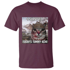 Funny I Survived Todays Tummy Ache T Shirt War Cat Meme TS11 Maroon Print Your Wear