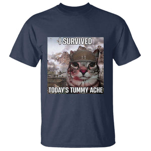 Funny I Survived Todays Tummy Ache T Shirt War Cat Meme TS11 Navy Print Your Wear
