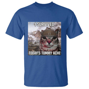 Funny I Survived Todays Tummy Ache T Shirt War Cat Meme TS11 Royal Blue Print Your Wear