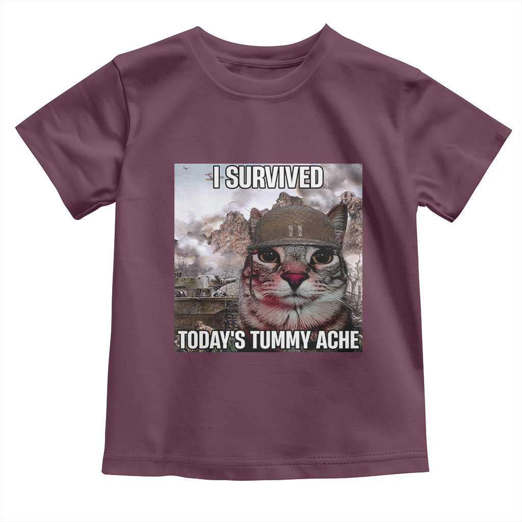 Funny I Survived Todays Tummy Ache Toddler T Shirt War Cat Meme TS11 Maroon Print Your Wear