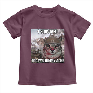 Funny I Survived Todays Tummy Ache Toddler T Shirt War Cat Meme TS11 Maroon Print Your Wear