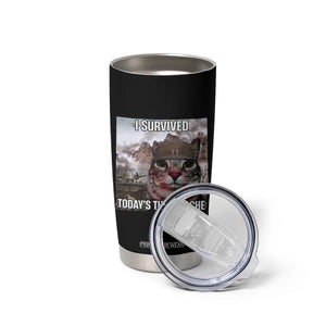 Funny I Survived Todays Tummy Ache Tumbler Cup War Cat Meme TS11 Print Your Wear