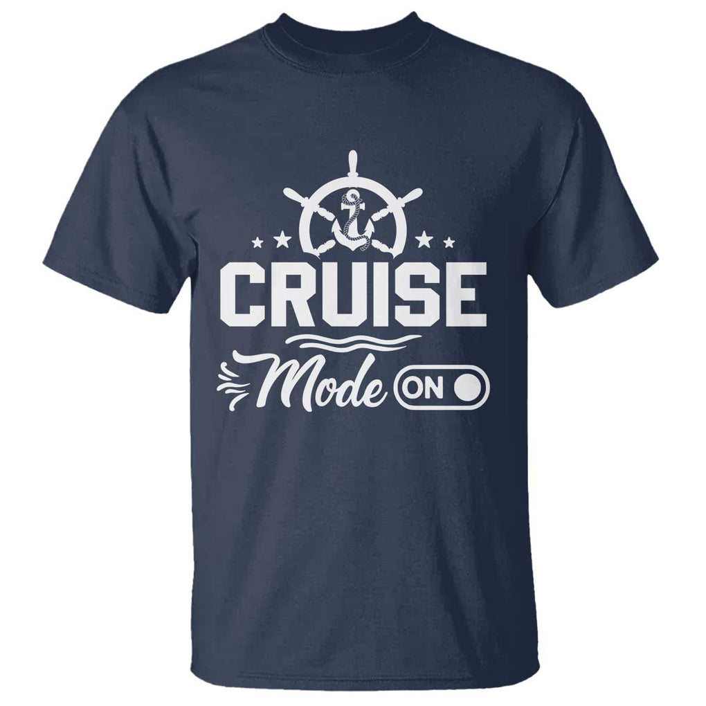 Funny Cruise Mode On T Shirt Summer Vacation Family Matching Vintage Anchor TS11 Navy Print Your Wear