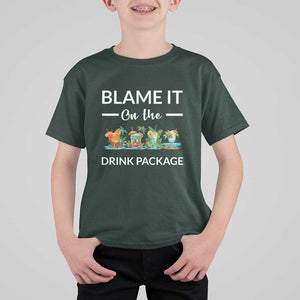 Funny Cruise Drinks T Shirt For Kid Blame It On The Drink Package Alcohol Cocktail TS11 Dark Forest Green Print Your Wear