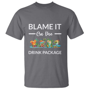 Funny Cruise Drinks T Shirt Blame It On The Drink Package Alcohol Cocktail TS11 Charcoal Print Your Wear