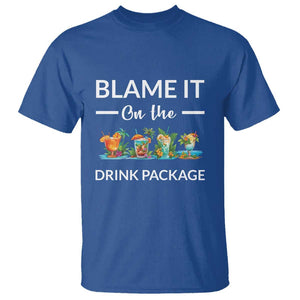 Funny Cruise Drinks T Shirt Blame It On The Drink Package Alcohol Cocktail TS11 Royal Blue Print Your Wear