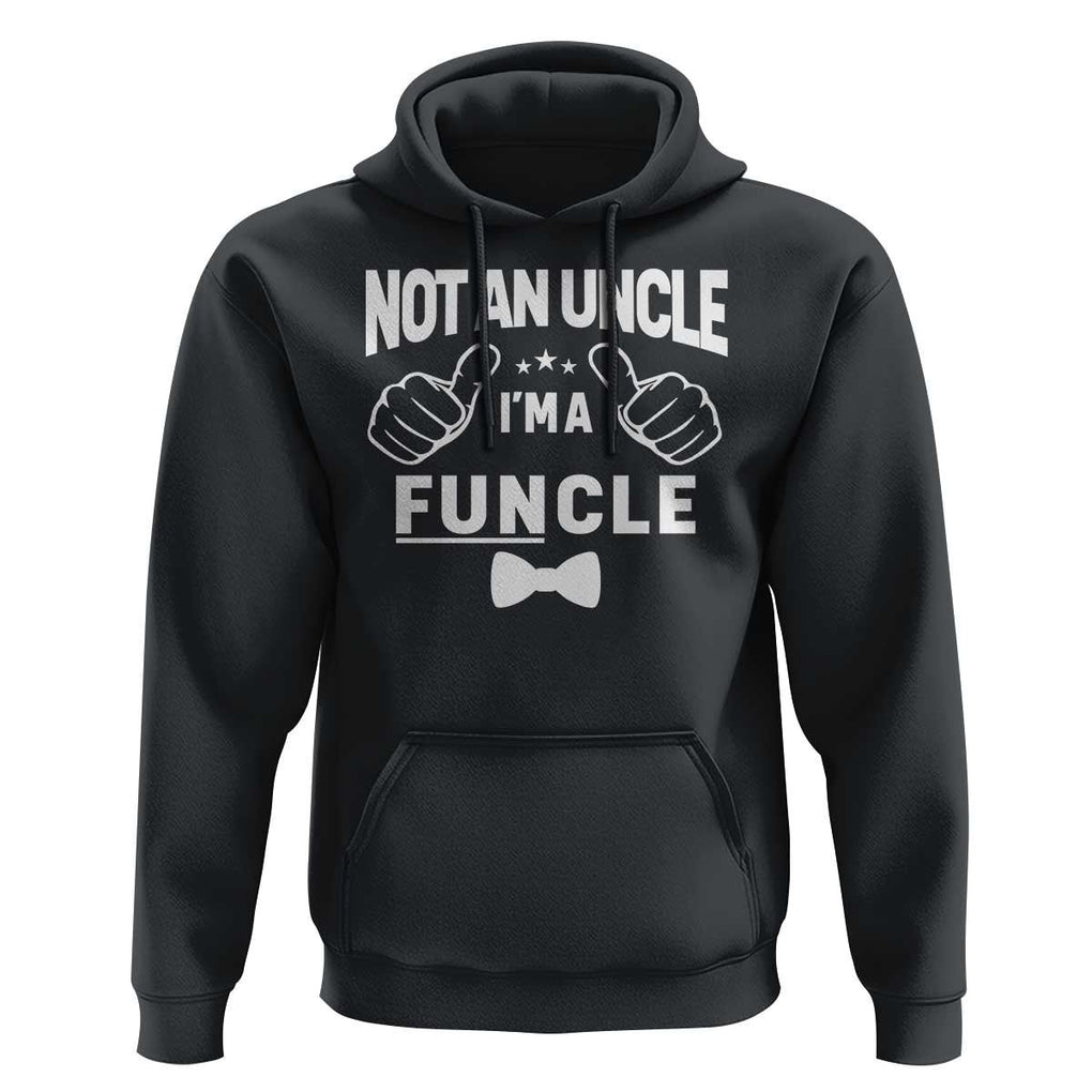 Funny Not An Uncle I'm A Funcle Hoodie Vintage Ribbon Star TS11 Black Print Your Wear