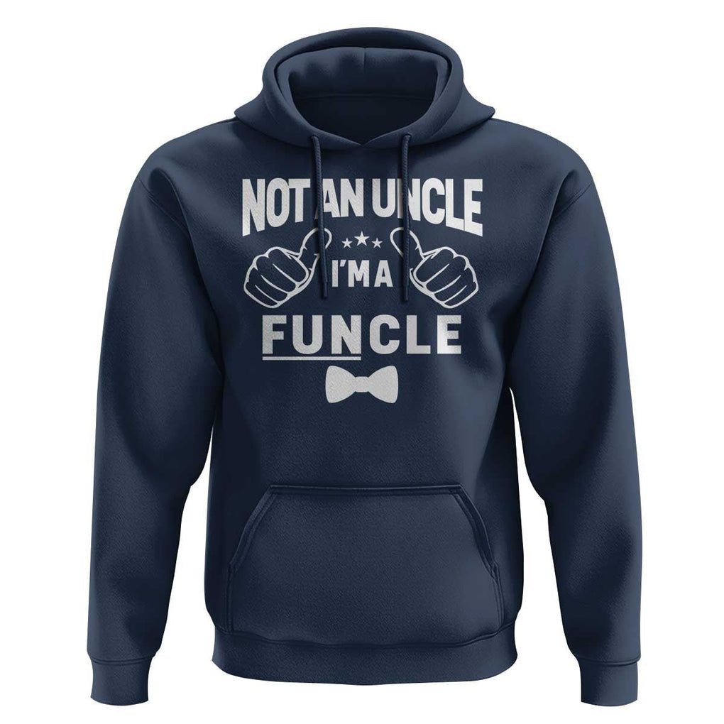 Funny Not An Uncle I'm A Funcle Hoodie Vintage Ribbon Star TS11 Navy Print Your Wear