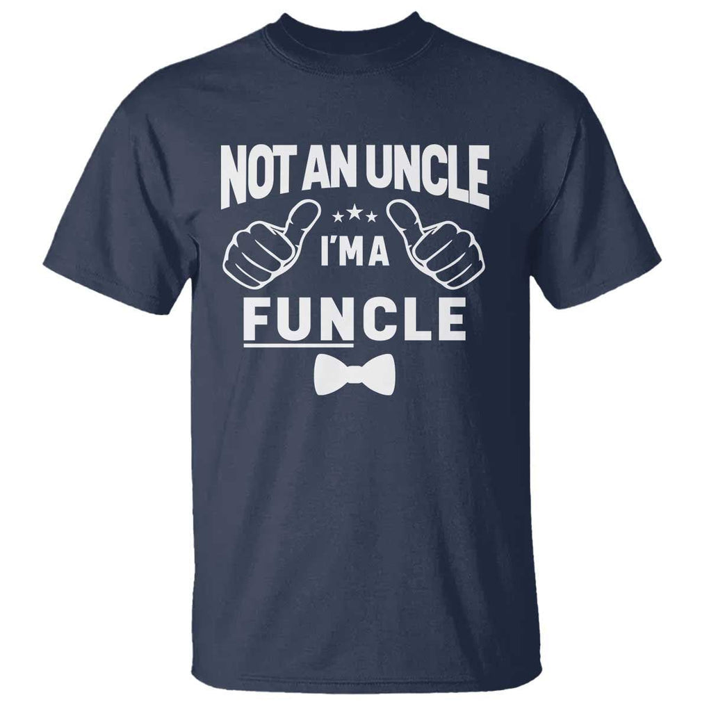 Funny Not An Uncle I'm A Funcle T Shirt Vintage Ribbon Star TS11 Navy Print Your Wear