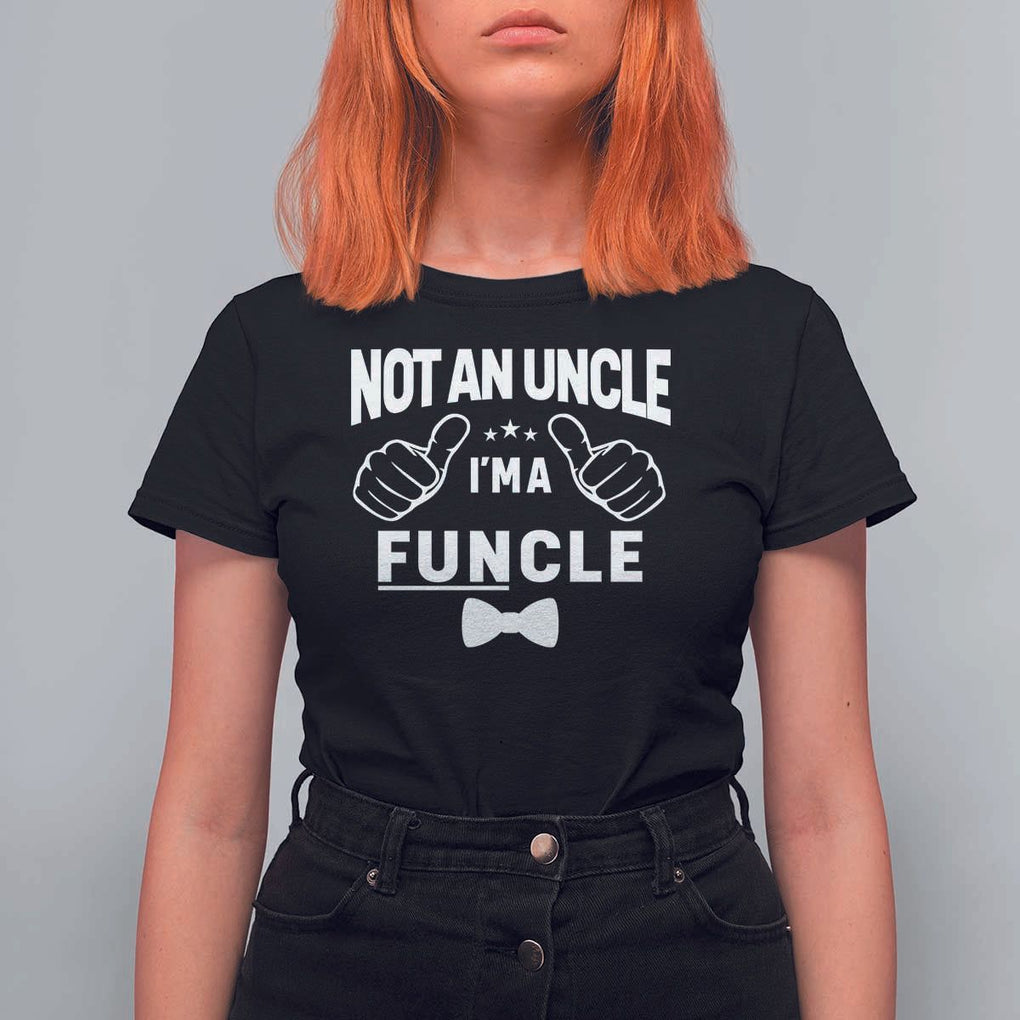 Funny Not An Uncle I'm A Funcle T Shirt For Women Vintage Ribbon Star TS11 Black Print Your Wear
