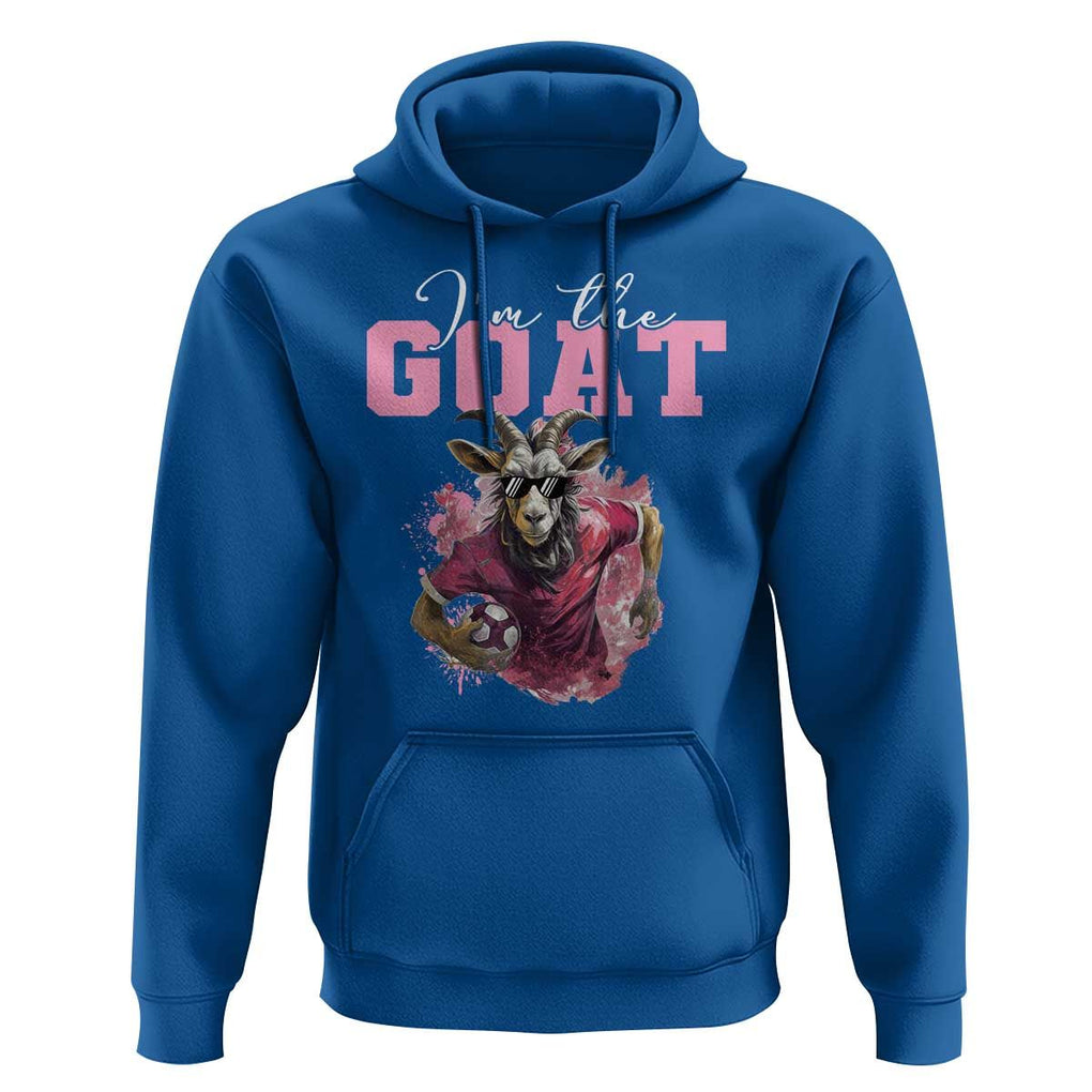 Funny Soccer Hoodie I'm The Goat Football Player TS11 Royal Blue Print Your Wear