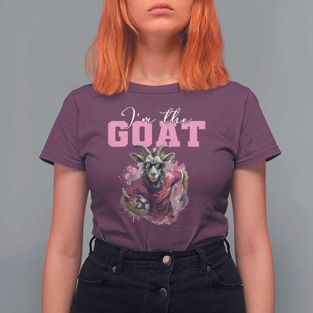 Funny Soccer T Shirt For Women I'm The Goat Football Player TS11 Maroon Print Your Wear