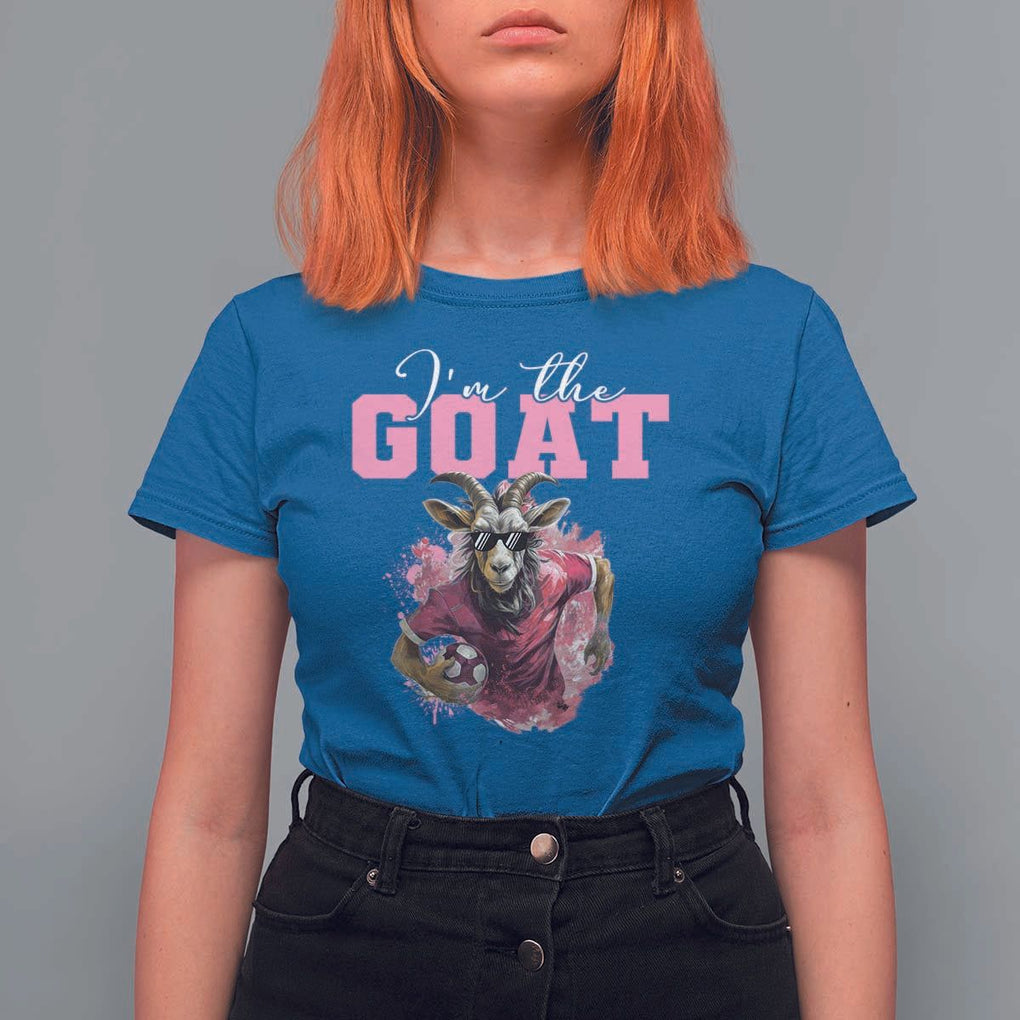 Funny Soccer T Shirt For Women I'm The Goat Football Player TS11 Royal Blue Print Your Wear