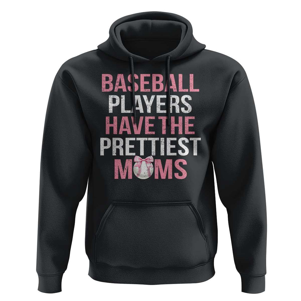 Funny Baseball Hoodie Baseball Players Have The Prettiest Moms Vintage Ribbon Ball TS11 Black Print Your Wear