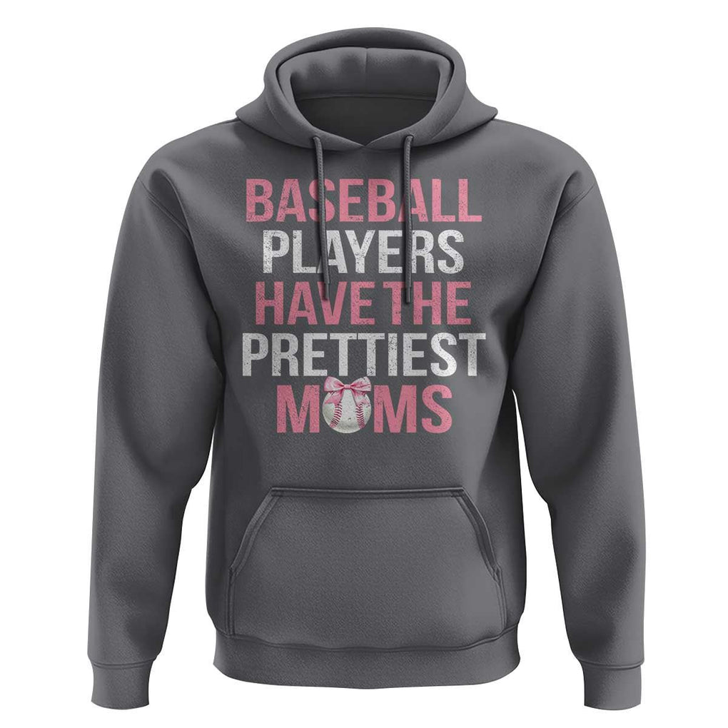 Funny Baseball Hoodie Baseball Players Have The Prettiest Moms Vintage Ribbon Ball TS11 Charcoal Print Your Wear