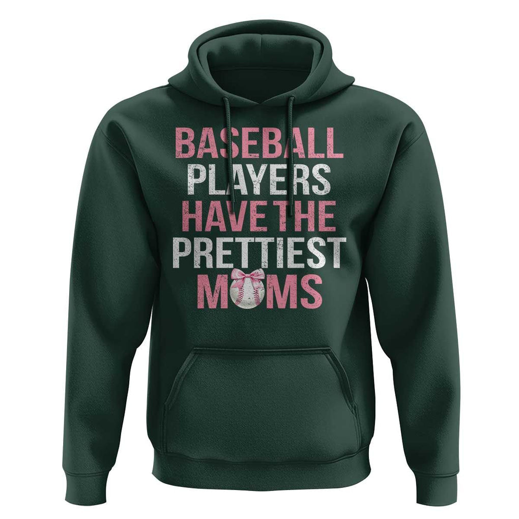Funny Baseball Hoodie Baseball Players Have The Prettiest Moms Vintage Ribbon Ball TS11 Dark Forest Green Print Your Wear