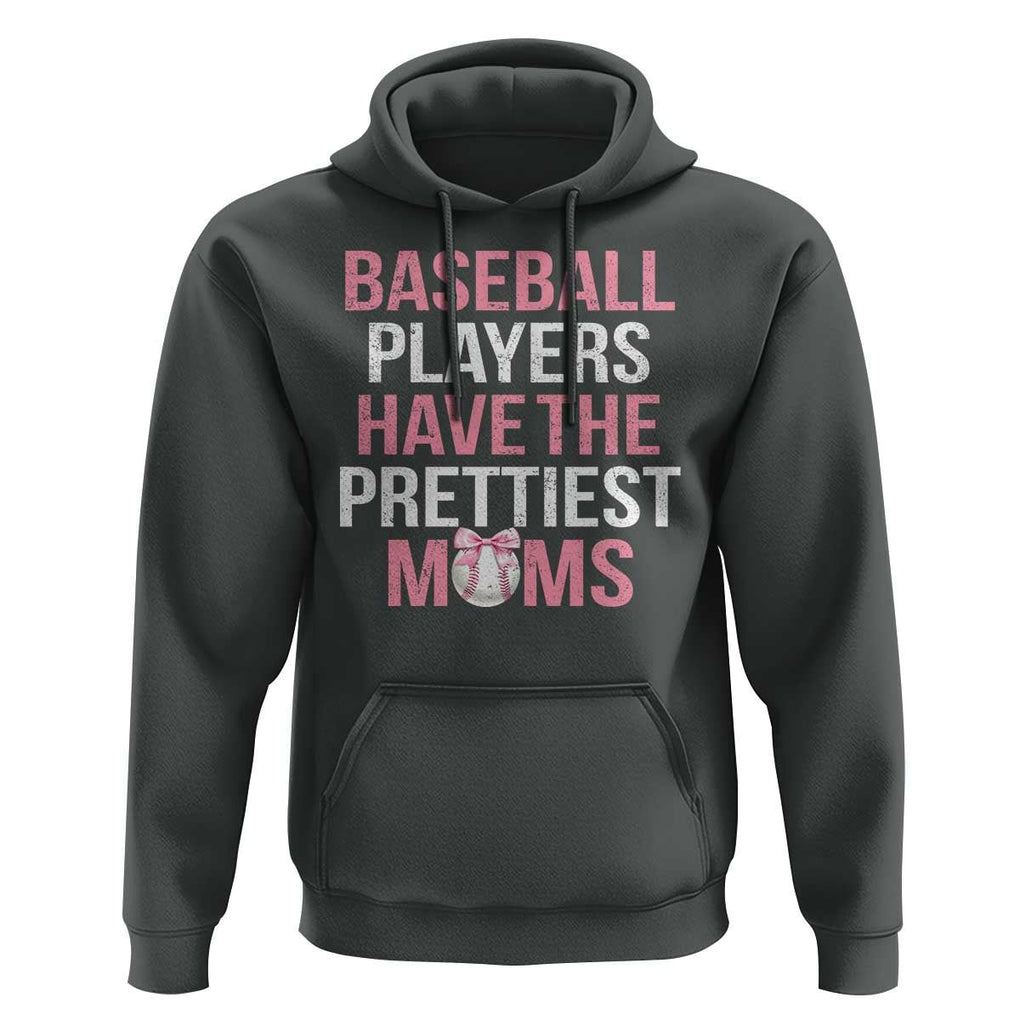 Funny Baseball Hoodie Baseball Players Have The Prettiest Moms Vintage Ribbon Ball TS11 Dark Heather Print Your Wear