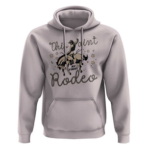 Retro Western Cowboy Hoodie This Ain't My First Rodeo Country Rope TS11 Ice Gray Print Your Wear