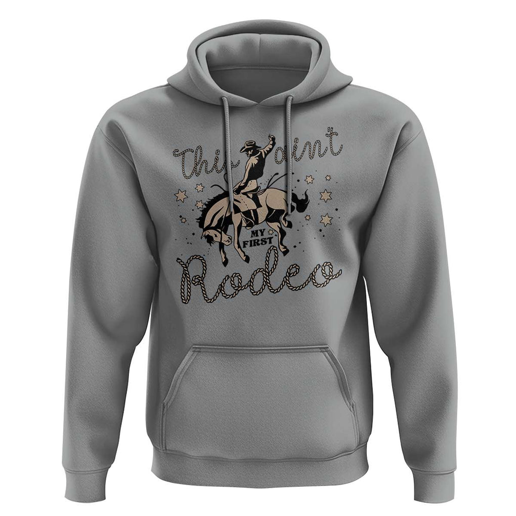 Retro Western Cowboy Hoodie This Ain't My First Rodeo Country Rope TS11 Sport Gray Print Your Wear