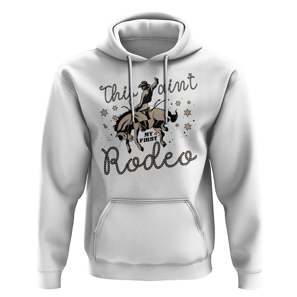 Retro Western Cowboy Hoodie This Ain't My First Rodeo Country Rope TS11 White Print Your Wear