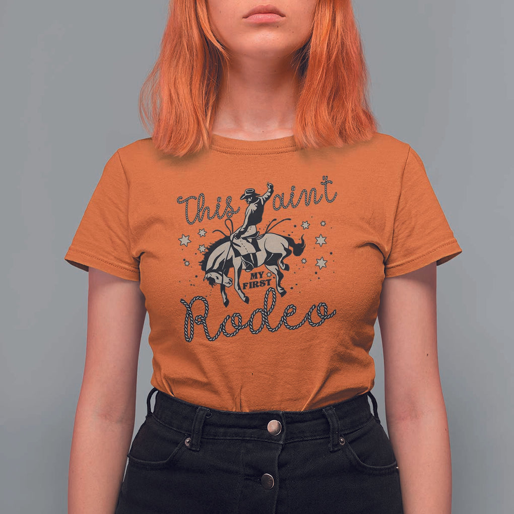 Retro Western Cowboy T Shirt For Women This Ain't My First Rodeo Country Rope TS11 Orange Print Your Wear