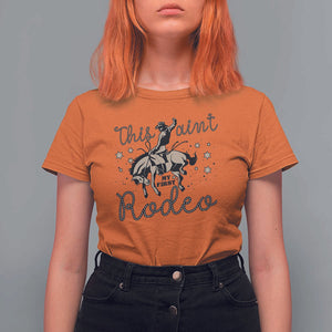 Retro Western Cowboy T Shirt For Women This Ain't My First Rodeo Country Rope TS11 Orange Print Your Wear