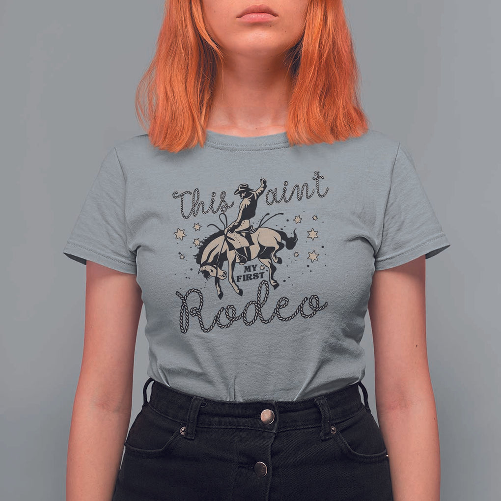 Retro Western Cowboy T Shirt For Women This Ain't My First Rodeo Country Rope TS11 Sport Gray Print Your Wear