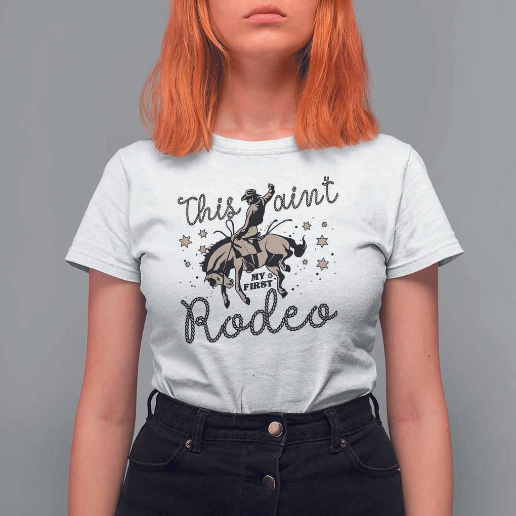 Retro Western Cowboy T Shirt For Women This Ain't My First Rodeo Country Rope TS11 White Print Your Wear