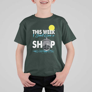 Cruise Trips T Shirt For Kid This Week I Don't Give A Ship Vacation TS11 Dark Forest Green Print Your Wear
