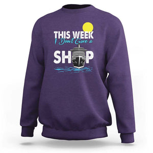 Cruise Trips Sweatshirt This Week I Don't Give A Ship Vacation TS11 Purple Print Your Wear