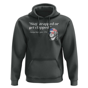 Funny 4th Of July Hoodie Stay Strapped Or Get Clapped TS11 Dark Heather Print Your Wear