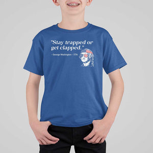 Funny 4th Of July T Shirt For Kid Stay Strapped Or Get Clapped TS11 Royal Blue Print Your Wear