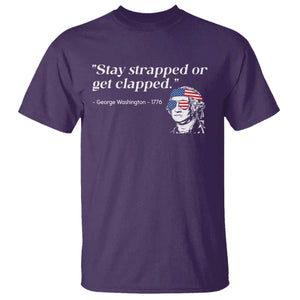 Funny 4th Of July T Shirt Stay Strapped Or Get Clapped TS11 Purple Print Your Wear