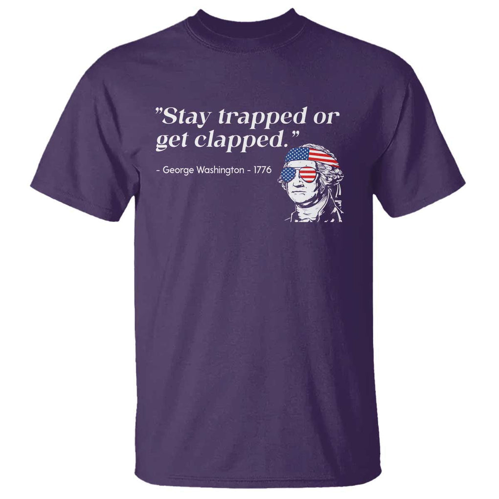 Funny 4th Of July T Shirt Stay Strapped Or Get Clapped TS11 Purple Print Your Wear