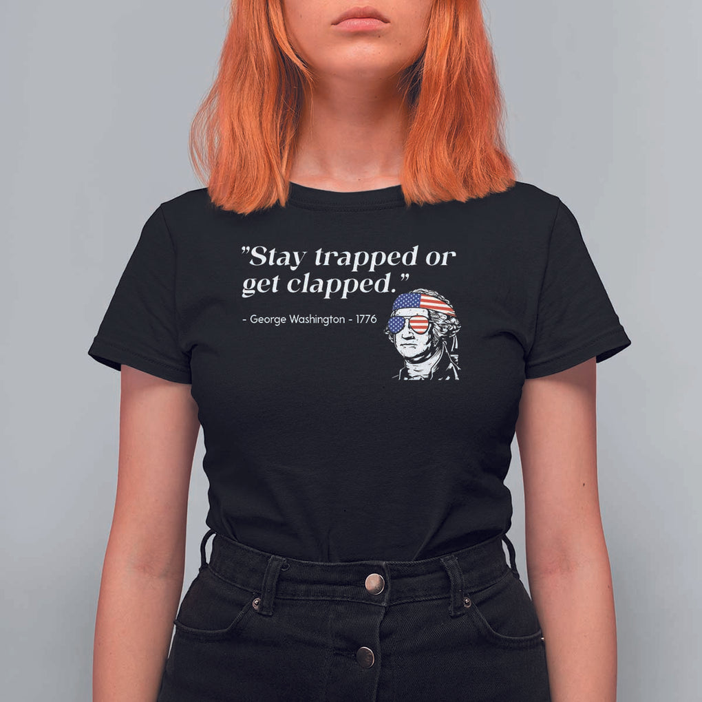 Funny 4th Of July T Shirt For Women Stay Strapped Or Get Clapped TS11 Black Print Your Wear