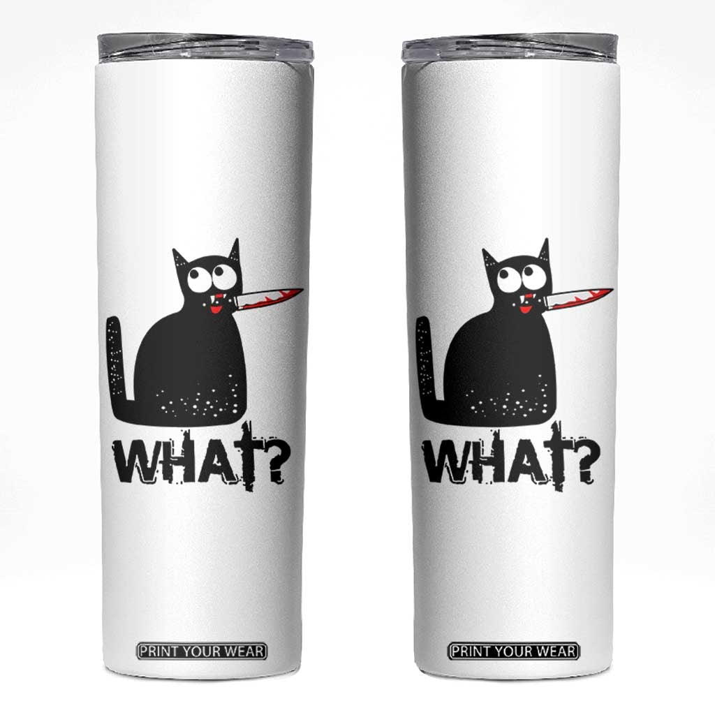 Funny Black Cat Skinny Tumbler What Kitten Murderous TS11 White Print Your Wear