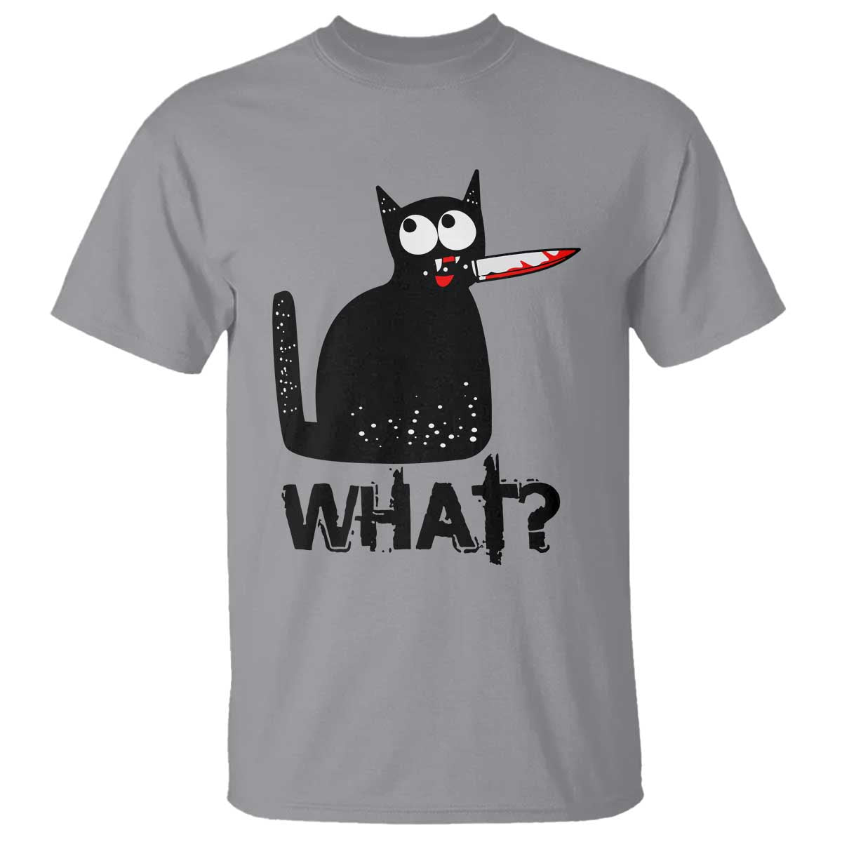 Funny Black Cat T Shirt What Kitten Murderous TS11 Sport Gray Print Your Wear