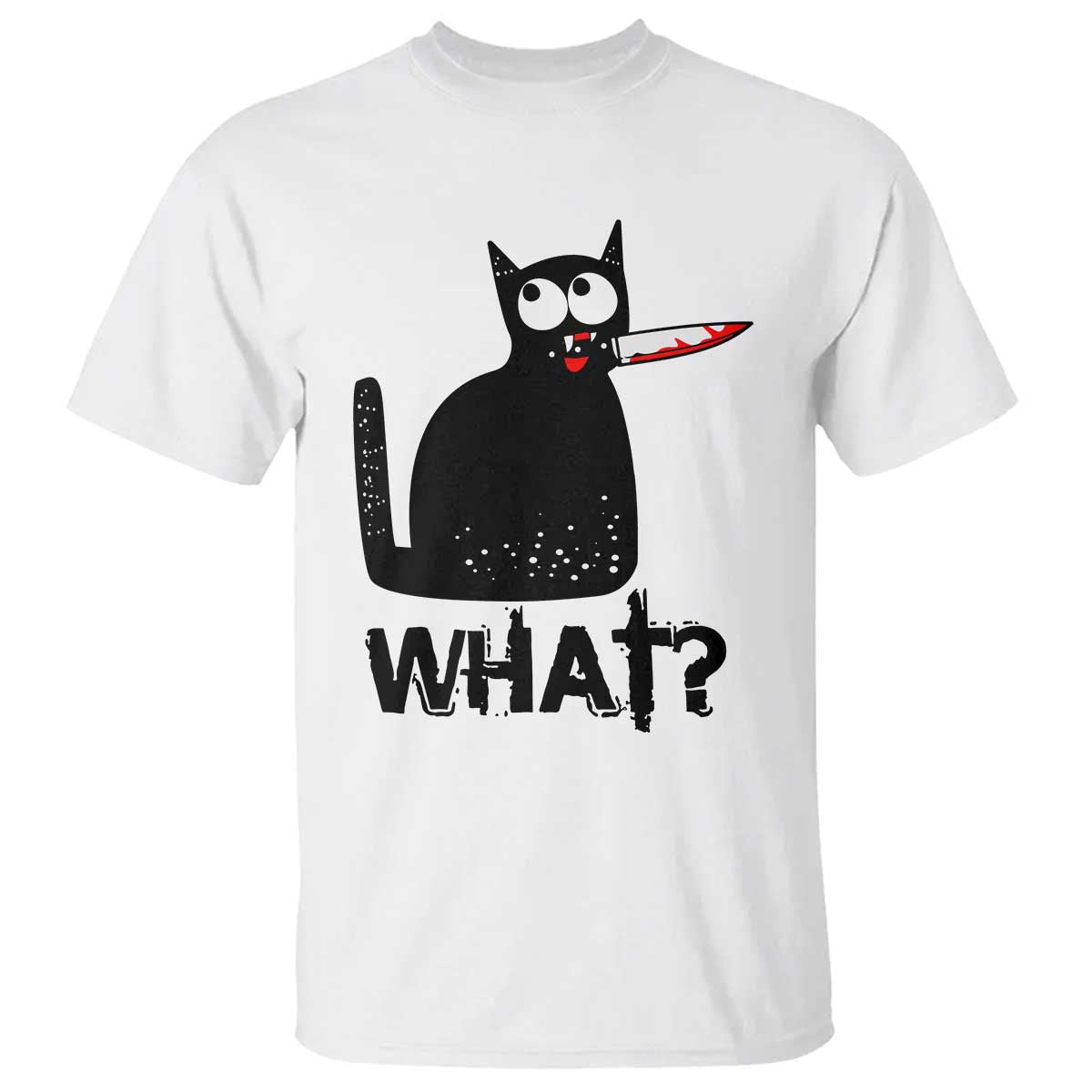 Funny Black Cat T Shirt What Kitten Murderous TS11 White Print Your Wear