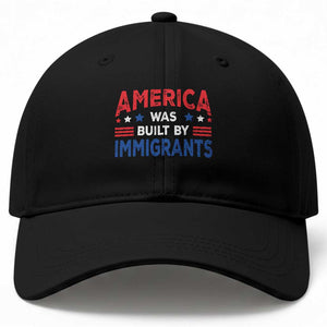 Funny America Was Built By Immigrants Baseball Cap Stars Stripes TS11 Print Your Wear