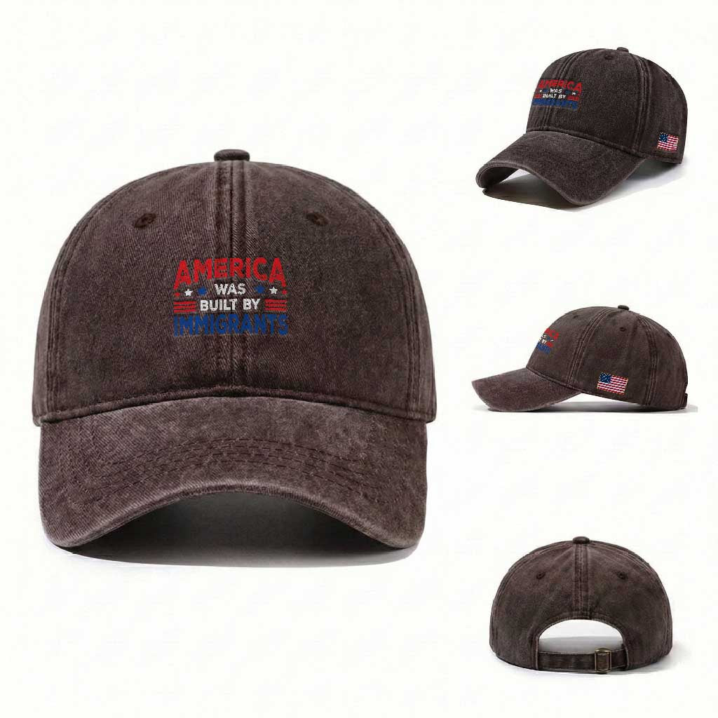 Funny America Was Built By Immigrants Washed Cotton Baseball Cap Stars Stripes TS11 Washed Cap Universal Fit Dark Brown Print Your Wear