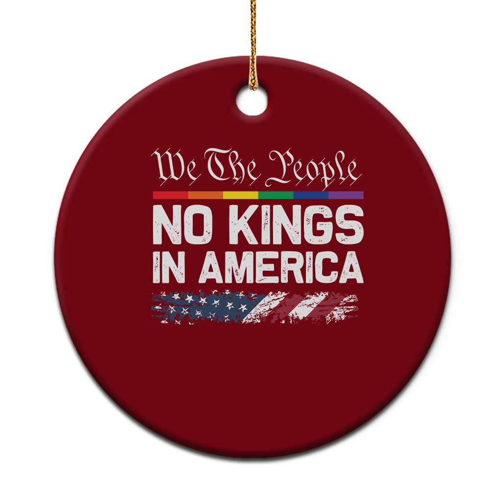 No Kings In America We The People Ceramic Ornament LGBTQ Pride American Flag Political TS11 1pc Red Print Your Wear
