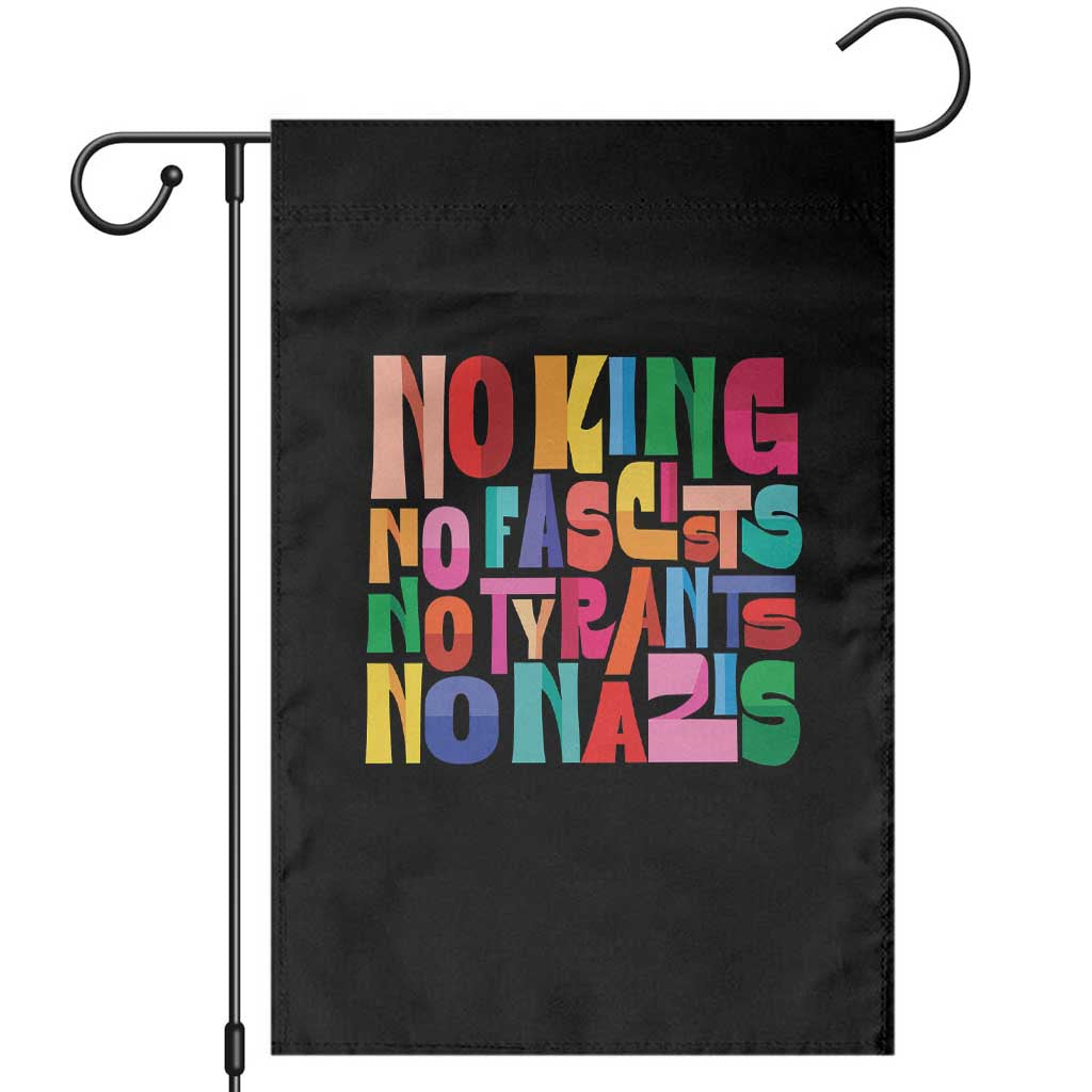 Funny No King No Fascists No Tyrants No Nazis Garden Flag Colorful Geometric TS11 Black Print Your Wear