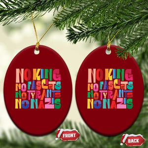 Funny No King No Fascists No Tyrants No Nazis Ceramic Ornament Colorful Geometric TS11 Print Your Wear