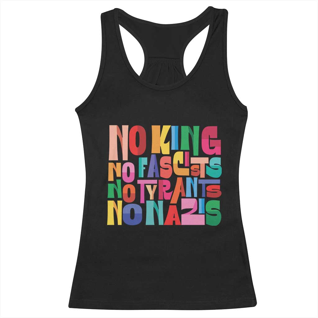 Funny No King No Fascists No Tyrants No Nazis Racerback Tank Top Colorful Geometric TS11 Black Print Your Wear
