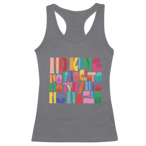 Funny No King No Fascists No Tyrants No Nazis Racerback Tank Top Colorful Geometric TS11 Charcoal Print Your Wear