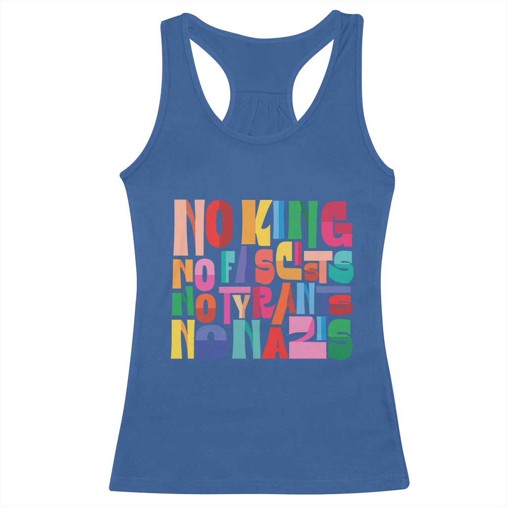 Funny No King No Fascists No Tyrants No Nazis Racerback Tank Top Colorful Geometric TS11 Royal Blue Print Your Wear