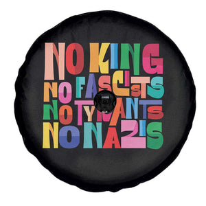 Funny No King No Fascists No Tyrants No Nazis Spare Tire Cover Colorful Geometric TS11 Print Your Wear