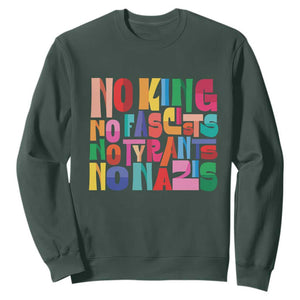 Funny No King No Fascists No Tyrants No Nazis Sweatshirt Colorful Geometric TS11 Dark Forest Green Print Your Wear